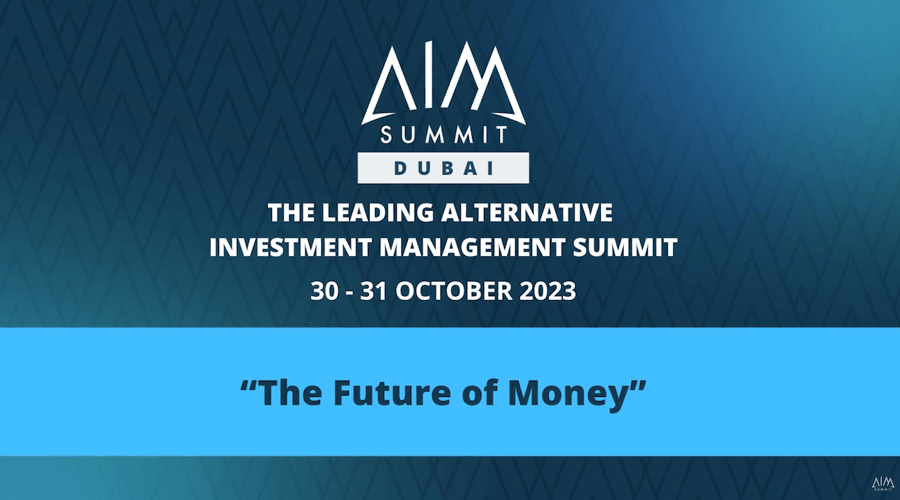 The Future of Money (AIM) Dubai 2023 Summit